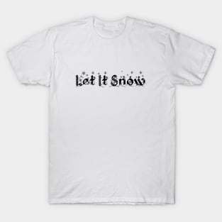 Let It Snow T-Shirt